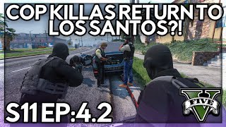 Episode 4.2: Cop Killas Return To Los Santos! | GTA RP | GW Whitelist