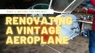 In the beginning ... Buying an aircraft restoration project