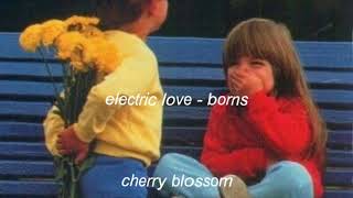 electric love - borns (slowed + pitched)