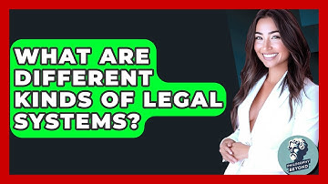 What Are Different Kinds Of Legal Systems? - Philosophy Beyond