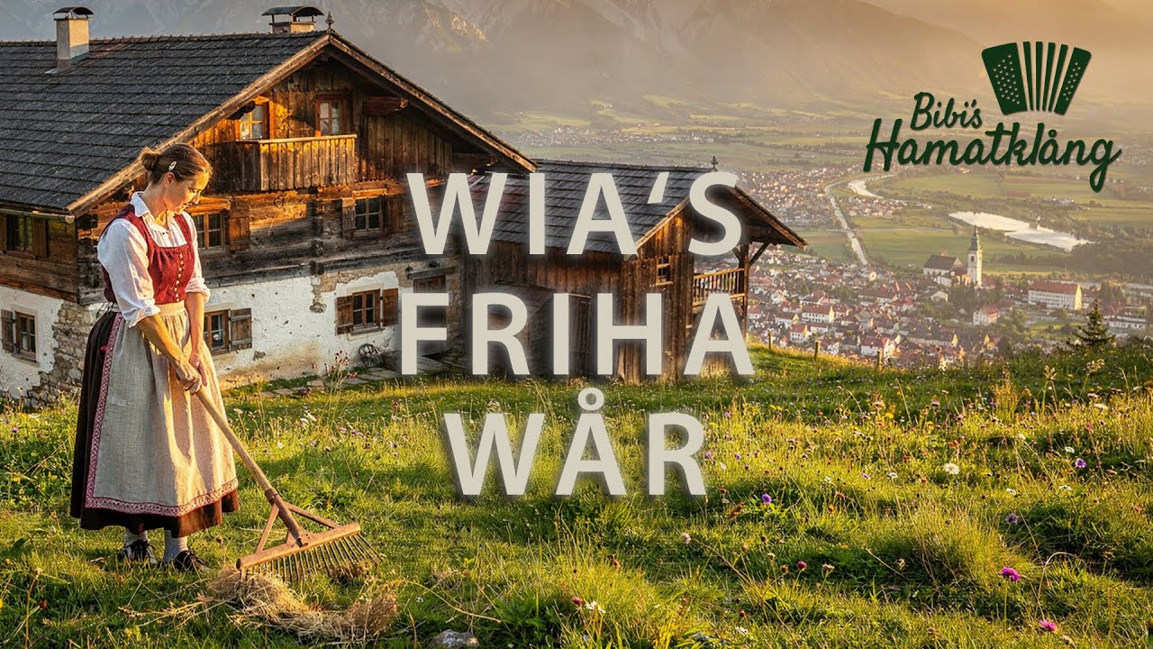 🎵 Wia‘s friha wår. A g'miatlich's Liadl über dås Leb'n früha auf'm Bauarnhof 🎵