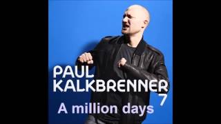 Paul Kalkbrenner - A million days (Fritz2824 no vocals Edit)