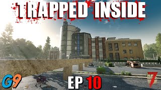 7 Days To Die - Trapped Inside EP10 (Bridge Over Troubled Water)