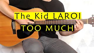 The Kid LAROI, Jung Kook, Central Cee - TOO MUCH - Guitar Chords Tutorial