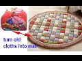 TURN old cloths into floor mat / door mat / carpet / old cloths reuse idea / area rug from cloths