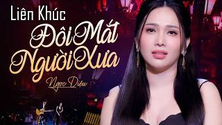 Liên Khúc Đôi Mắt Người Xưa, Cơn Mê Tình Ái - Ngọc Diệu Bolero | Nhạc Vàng Xưa Bất Hủ