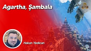 Agartha - Şambala Hakan Yedican