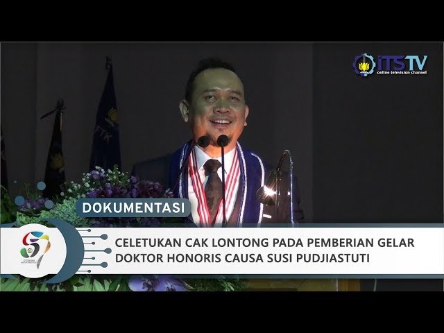 Celetukan Cak Lontong - Pemberian Gelar Dr (HC) Susi Pudjiastuti oleh ITS (Part 6) class=