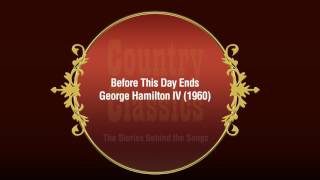 Country Classics: Before This Day Ends - George Hamilton IV (1960)