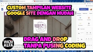 Cara Customisasi dan Menyesuaikan Tampilan Website Google Site