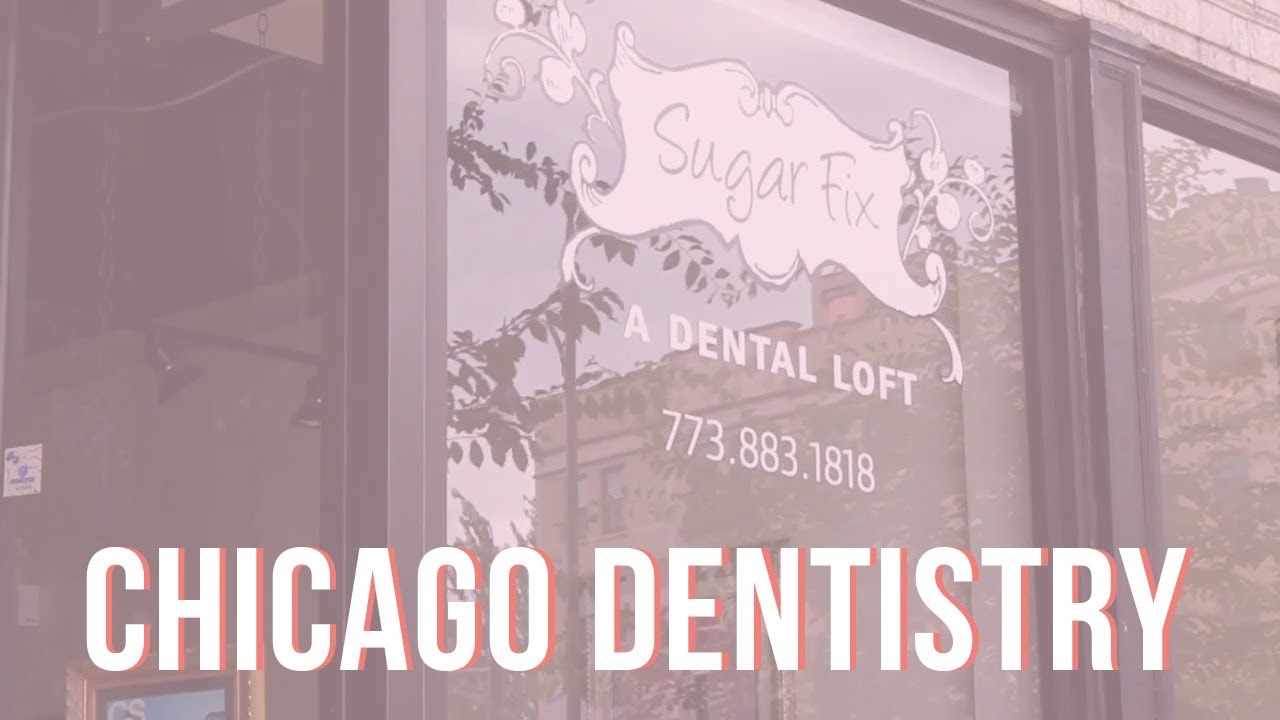 Sugar Fix Dental Loft Chicago Dentistry YouTube