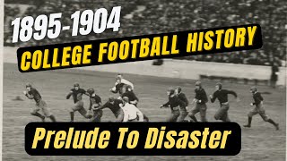 College Football History: 18951904  Prelude To The Disaster of 1905