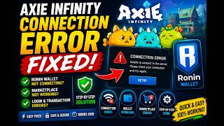Axie Infinity Connection Error FIX — Fix Ronin Wallet, Marketplace & Login Problems (2026)