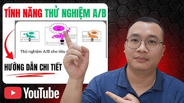 Youtube Cập Nhật Mới - Tính Năng Thử Nghiệm A/B Cực Hay - Duy MKT