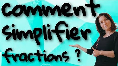 Comment simplifier les fractions? niveau collège. 4ème
