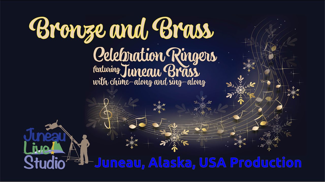 RLC Celebration Bell Ringers Christmas Concert Featuring Juneau Brass