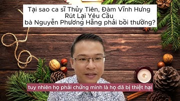 Tại sao Thủy Tiên, Đàm Vĩnh Hưng lại rút lại yêu cầu bà Nguyễn Phương Hằng bồi thường thiệt hại?