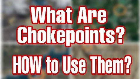 What Are Chokepoints? How To Use Them? Briefly Explained!