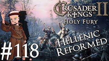 Crusader Kings 2 Holy Fury | By Jupiter | Part 118 | Why Do You Forsake Me
