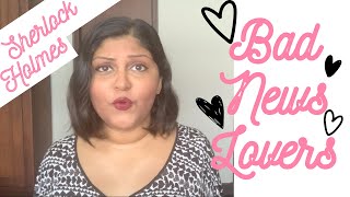 Sexy Sherlock Holmes Will Ruin Your Life: Bad News Lovers (Ep. 2) [cc]