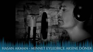 HASAN AKMAN - MİNNET EYLEDİKÇE TERSİNE DÖNER 🎧[  @HasanAkmanofficial]  #CodaProduction Resimi