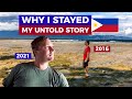 WHY I STAYED IN THE PHILIPPINES (My Untold Story)