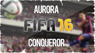 AURORA - Conqueror (FIFA 16 Soundtrack)