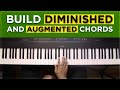 #6: How To Build Diminished and Augmented chords