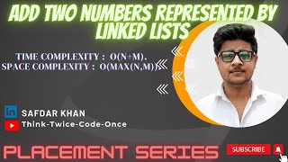 AddTwoNumbersRepresentedByLinkedLists|LinkedList|Java|PlacementPreparationSeries|FullExplnWithCode|