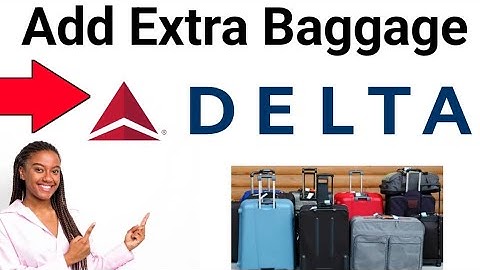 How to add Extra Baggage in Delta Airlines 2023 tutorial
