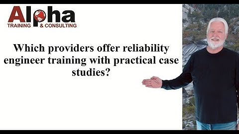 Which providers offer reliability engineer training with practical case studies?