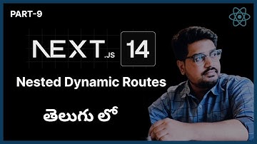 Next js 14 Tutorial in Telugu - 9 | Nested Dynamic Routes