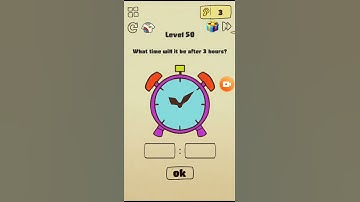Brain crazy level 50 What time will it be after 3 hours. Walkthrough