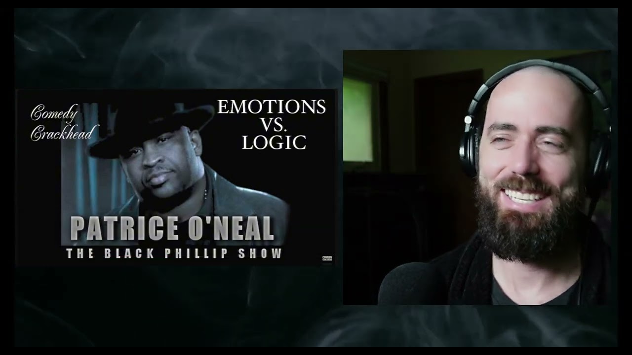 I React to Patrice O'Neal - Emotions vs. Logic