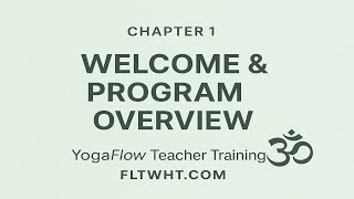 Chapter 1: Intro - Welcome &amp; Program Overview | YogaFlow TT