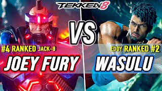 T8 🔥 Joey Fury (#4 Ranked Jack-8) vs Wasulu (#2 Ranked Eddy) 🔥 Tekken 8 High Level Gameplay