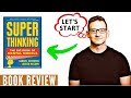 Super Thinking: The Big Book Of Mental Models | Book Review | Animated
