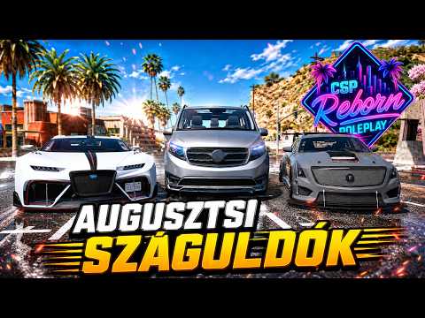 Augusztusi Szágoldók | CSP REBORN GTA V RP SZERVER
