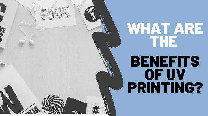 What Are The Benefits Of UV Printing?