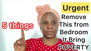 5 things you should remove to your Bedroom -it attract poverty and limit abundance