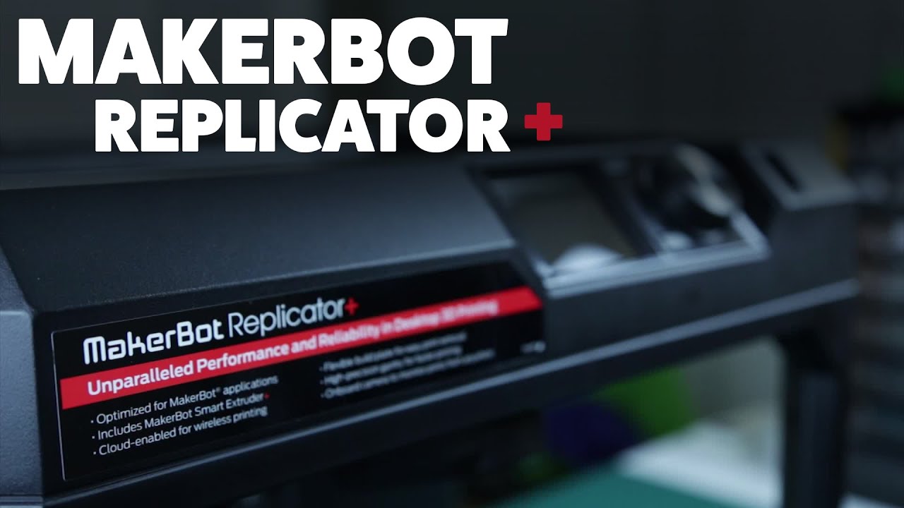 MakerBot Replicator + plus - 3D Printer /Review