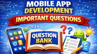 Mobile Application development important Questions | Mobile Application Development Question Bank