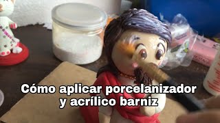 Cómo aplicar Porcelanizador y Barniz acrílico en mis figuras de Plastilina  #EvaVaronaArte - YouTube