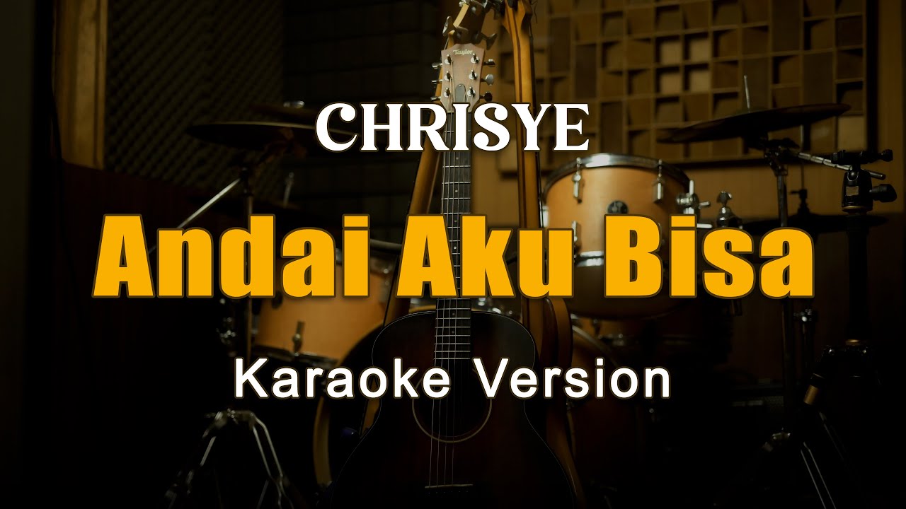 Andai Aku Bisa - Chrisye Karaoke - YouTube