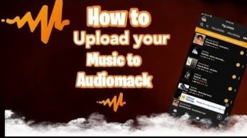 How to Upload a song to audiomack (with your phone) in 2021