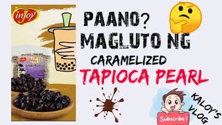 HOW TO COOK CARAMELIZED Tapioca Pearl (Injoy product)