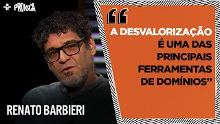 RENATO BARBIERI explica PSICOLÓGICO por trás da ESCRAVIZAÇÃO: “Desqualificam a pessoa”