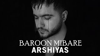 Arshiyas - Baroon Mibare | OFFICIAL TRACK عرشیاس - بارون میباره