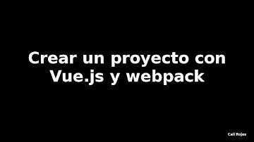 Crear un proyecto con Vue.js y webpack