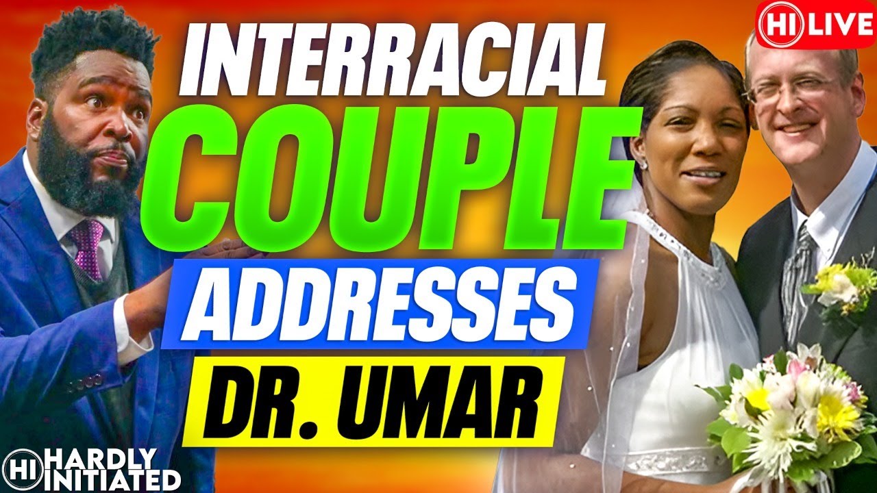 ⁣INTERRACIAL COUPLE ADDRESSES DR UMAR JOHNSON